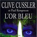 Cover Art for 9782246616412, Le Miracle de L'or Bleu by Clive Cussler, Paul Kemprecos