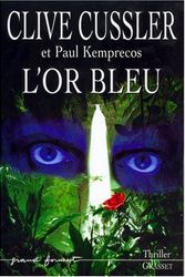 Cover Art for 9782246616412, Le Miracle de L'or Bleu by Clive Cussler, Paul Kemprecos