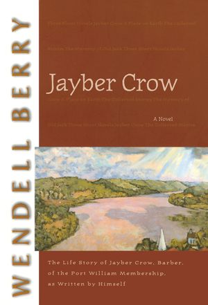 Cover Art for 9781582431604, Jayber Crow by Wendell Berry