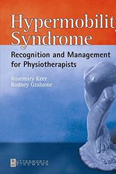 Cover Art for 9780750653909, Hypermobility Syndrome by Keer MSc MCSP MACP, Rosemary J., Grahame Cbe frcp facp, Rodney, MD