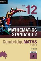 Cover Art for 9781108448079, Cambridge Maths Stage 6 NSW Standard TWO Year 12 Print Bundle (Textbook and HOTmaths) by Gregory Powers, Cambridge Hotmaths