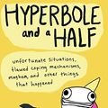 Cover Art for 9781476764597, Hyperbole and a Half by Allie Brosh