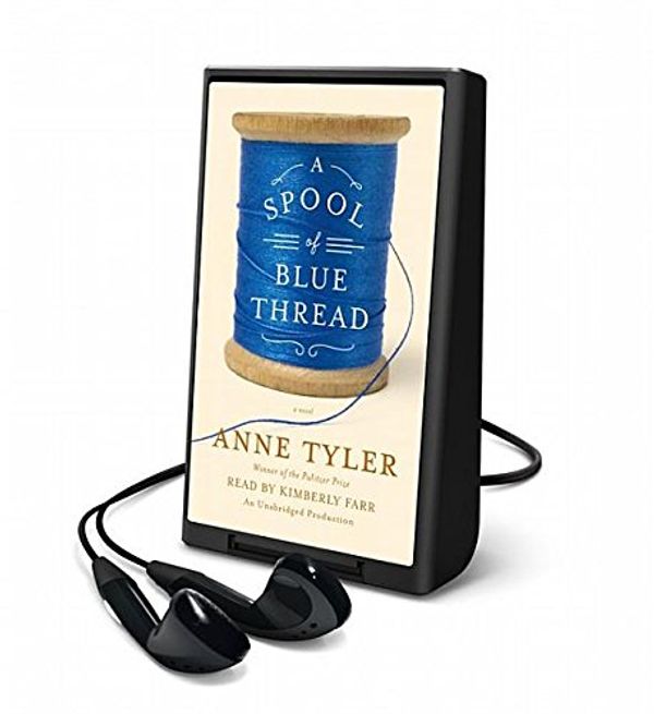 Cover Art for 9781467697354, A Spool of Blue Thread by Anne Tyler