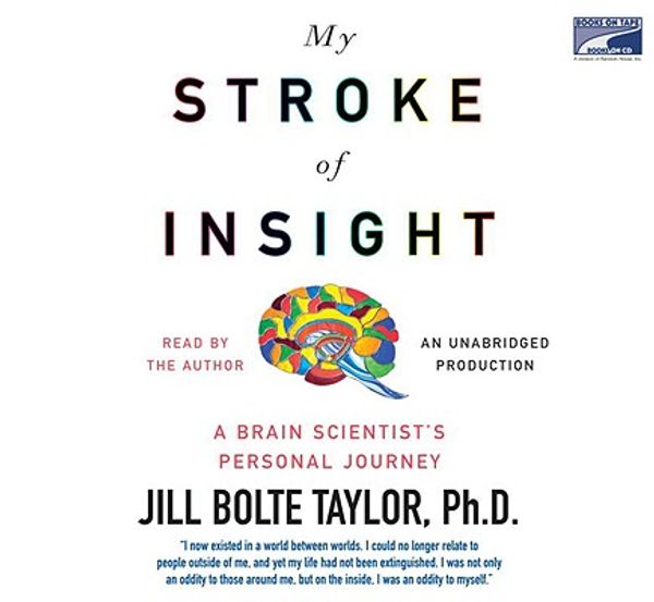 Cover Art for 9781415960950, My Stroke of Insight by Jill Bolte Taylor