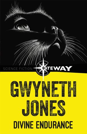 Cover Art for 9781473230293, Divine Endurance by Gwyneth Jones