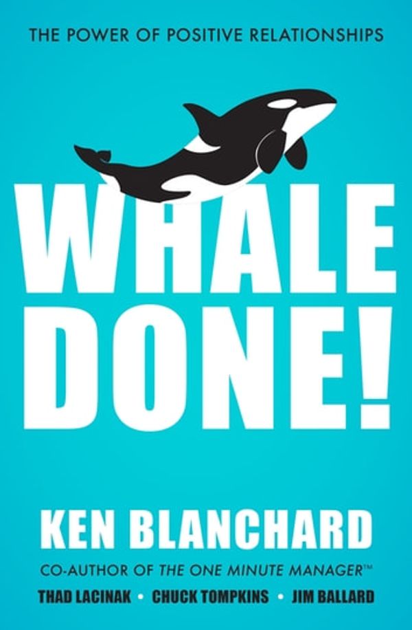 Cover Art for 9781529309393, Whale Done! by Ken Blanchard