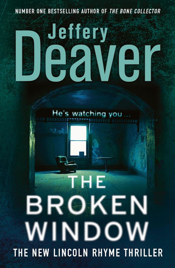 Cover Art for 9780340993705, The Broken Window: Lincoln Rhyme Book 8 by Jeffery Deaver