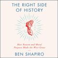 Cover Art for B07NPVGXCQ, The Right Side of History: How Reason and Moral Purpose Made the West Great by Ben Shapiro
