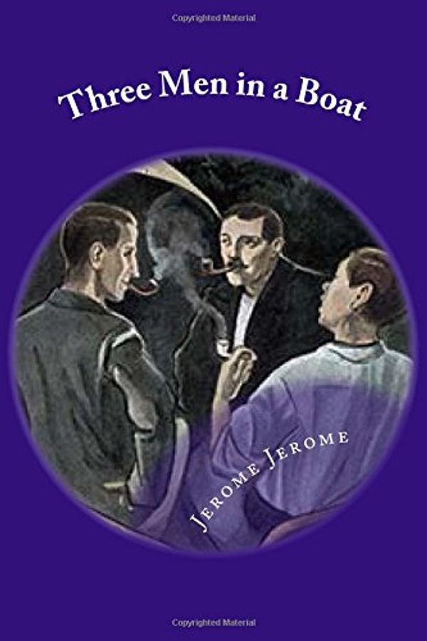 Cover Art for 9781544045344, Three Men in a Boat: Classic literature by Jerome Klapka Jerome