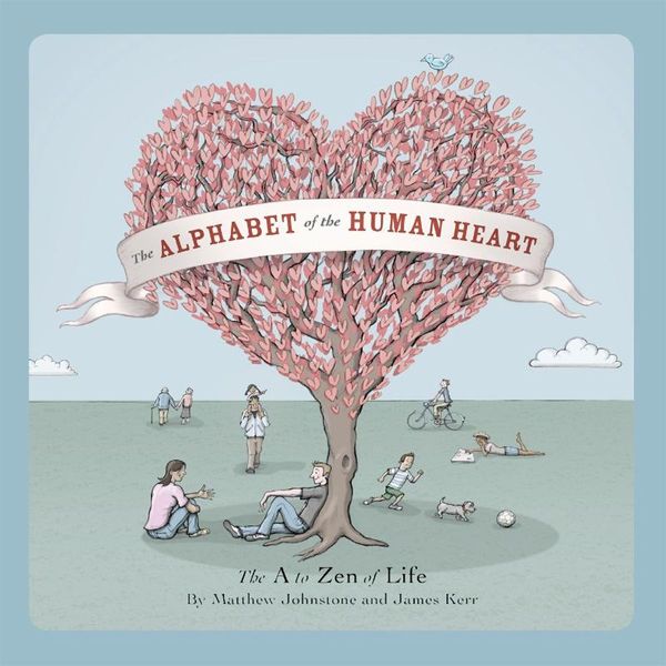 Cover Art for 9781743348987, The Alphabet of the Human Heart by Matthew Johnstone