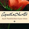 Cover Art for 9783596174034, Auch PÃ¼nktlichkeit kann tÃ¶ten by Agatha Christie