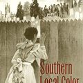 Cover Art for 9780820352602, Southern Local Color: Stories of Region, Race, and Gender by Barbara C. Ewell, Pamela Glenn Menke
