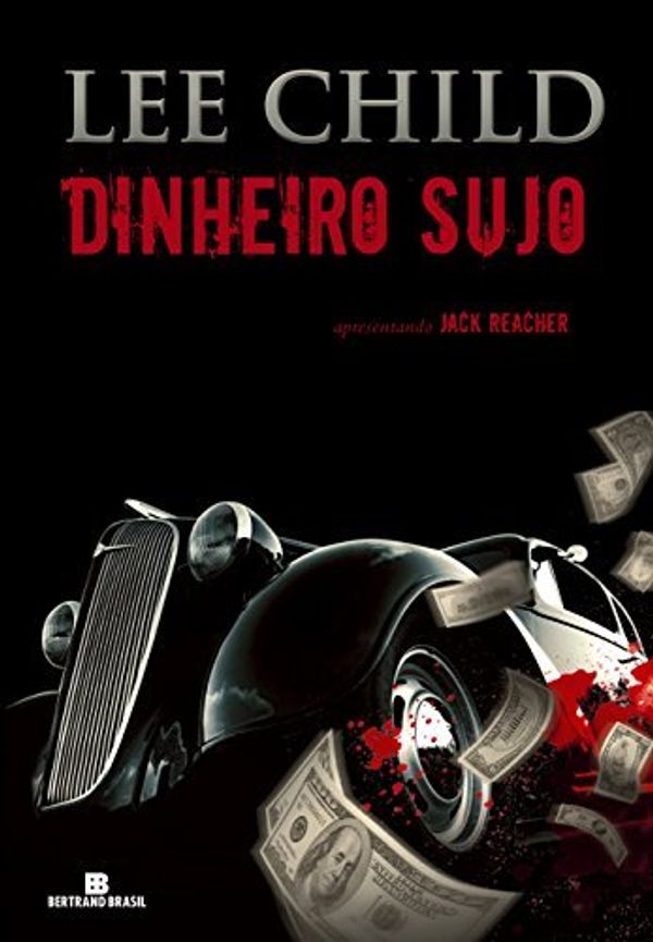 Cover Art for 9788528612240, Dinheiro Sujo by Lee Child