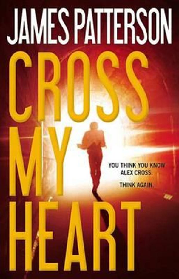 Cover Art for 9780316210911, Cross My Heart by James Patterson