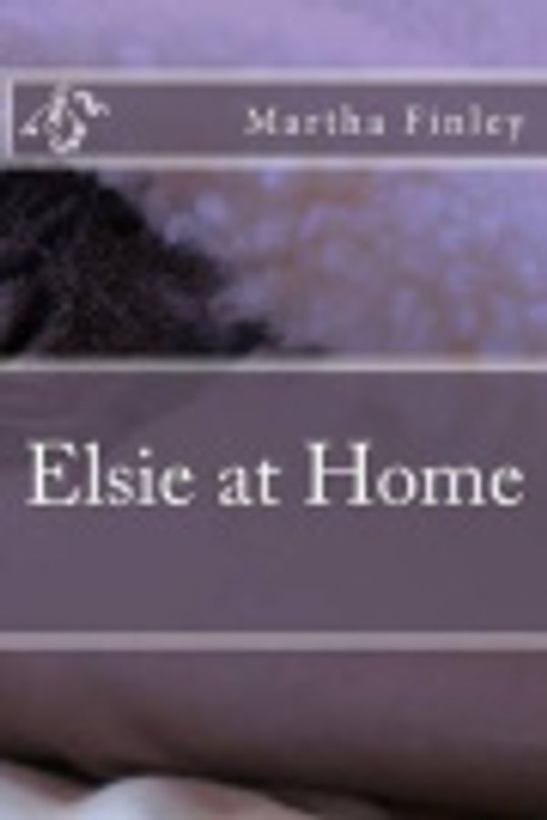 Cover Art for 9781537693231, Elsie at Home by Martha Finley