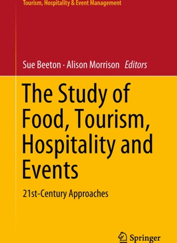 Cover Art for 9789811306389, The Study of Food, Tourism, Hospitality and Events by Sue Beeton, Alison Morrison