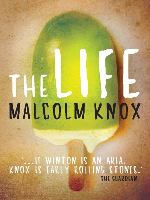 Cover Art for 9781742692777, The Life: A novel by Malcolm Knox