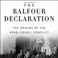 Cover Art for 9780385662581, The Balfour Declaration: The Origins of the Arab-Israeli Conflict by Jonathan Schneer