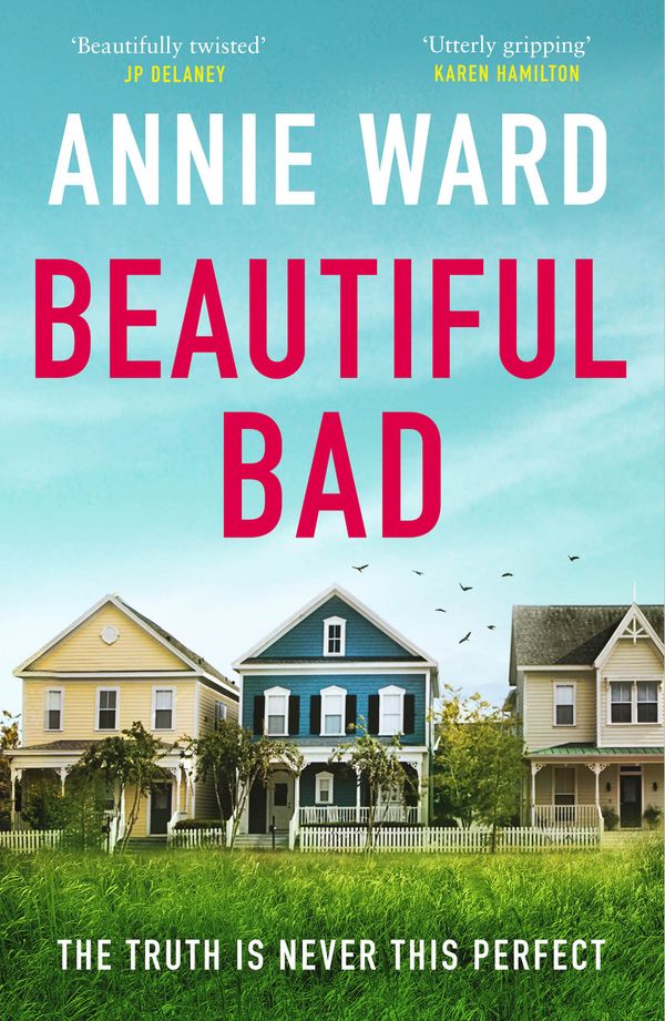 Cover Art for 9781787472778, Beautiful Bad by Annie Ward