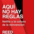 Cover Art for 9788416883806, Aquí no hay reglas: Netflix y la cultura de la reinvención / No Rules Rules: Netflix and the Culture of Reinvention (Conecta) (Spanish Edition) by Erin Meyer, Reed Hastings
