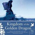 Cover Art for 9780061825125, Kingdom of the Golden Dragon by Isabel Allende