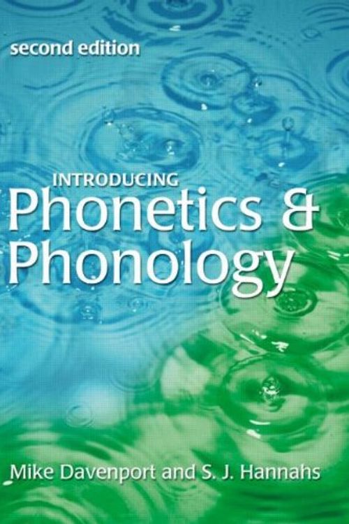 Cover Art for 9780340810453, Introducing Phonetics and Phonology by Mike Davenport, Stephen J. Hannahs, S.j. Hannahs, Michael Davenport