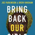 Cover Art for 9781800750296, Bring Back Our Girls by Joe Parkinson