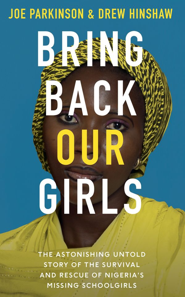 Cover Art for 9781800750296, Bring Back Our Girls by Joe Parkinson