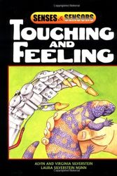 Cover Art for 9780761316688, Touching And Feeling (Senses and Sensors) by Alvin Silverstein