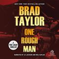 Cover Art for 9781449866525, One Rough Man by Brad Taylor