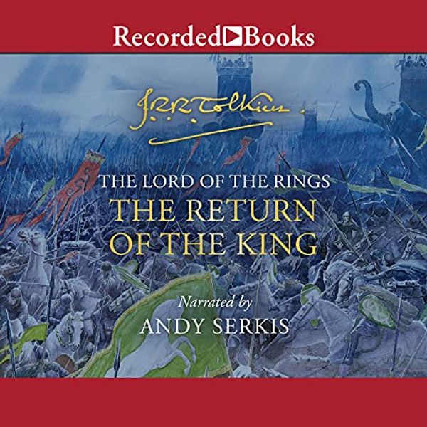 Cover Art for B099NYMSBY, The Return of the King: Lord of the Rings, Book 3 by J. R. r. Tolkien
