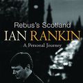 Cover Art for 9780752852454, Rebus's Scotland by Ian Rankin