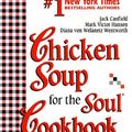 Cover Art for 9781558743540, Chicken Soup for the Soul Cookbook by Jack Canfield, Mark Victor Hansen, Von Welanetz Wentworth, Diana