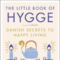 Cover Art for 9780062658814, The Little Book of Hygge by Meik Wiking