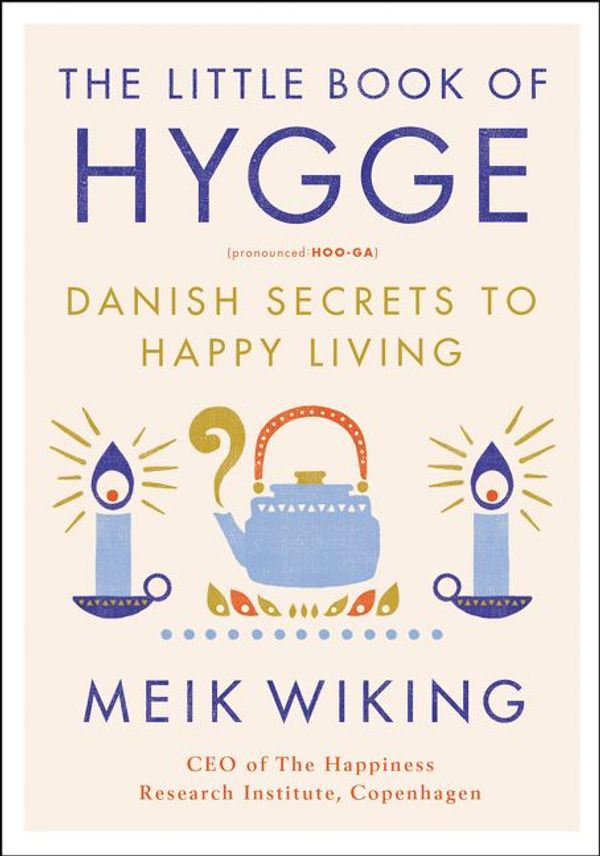 Cover Art for 9780062658814, The Little Book of Hygge by Meik Wiking