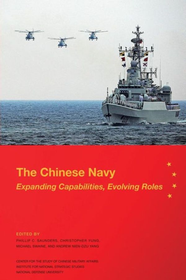 Cover Art for 9781478268871, The Chinese Navy by Phillip C. Saunders, Christopher D. Yung, Michael Swaine, en-Dzu Yang, Andrew