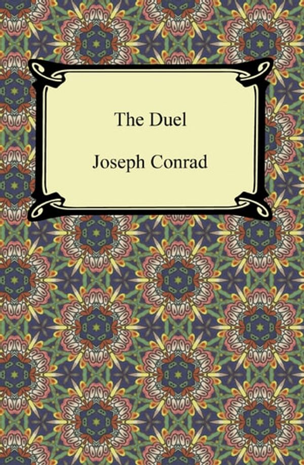 Cover Art for 9781420950601, The Duel by Joseph Conrad