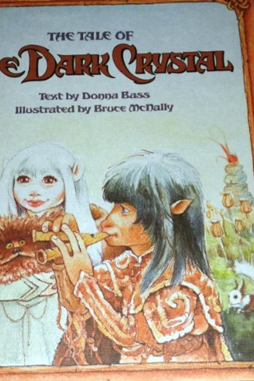 Cover Art for 9780030624148, The Tale of the Dark Crystal by Donna Bass