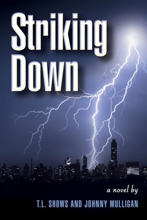 Cover Art for 9780979470202, Striking Down by T.L. Shows