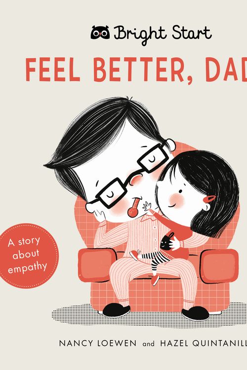 Cover Art for 9781786033031, Bright Start - Feel Better Daddy by Nancy Loewen