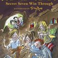 Cover Art for 9781444918618, Secret Seven: Secret Seven Win Through: Book 7 by Enid Blyton