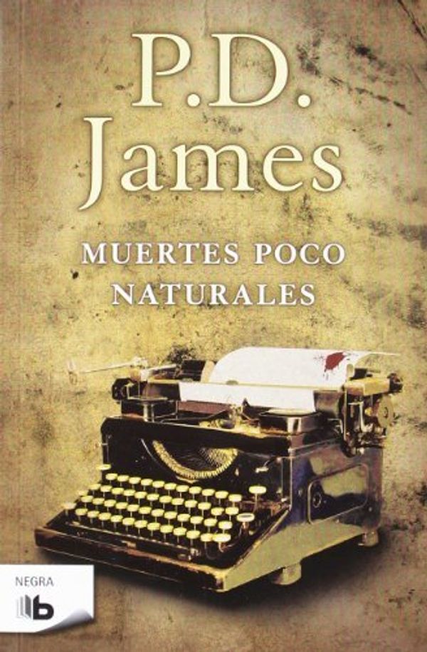 Cover Art for B01K3M80MY, Muertes poco naturales (Spanish Edition) by PD James (2012-11-30) by P.d. James