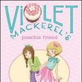 Cover Art for 9781442494558, Violet Mackerel's Possible Friend by Anna Branford