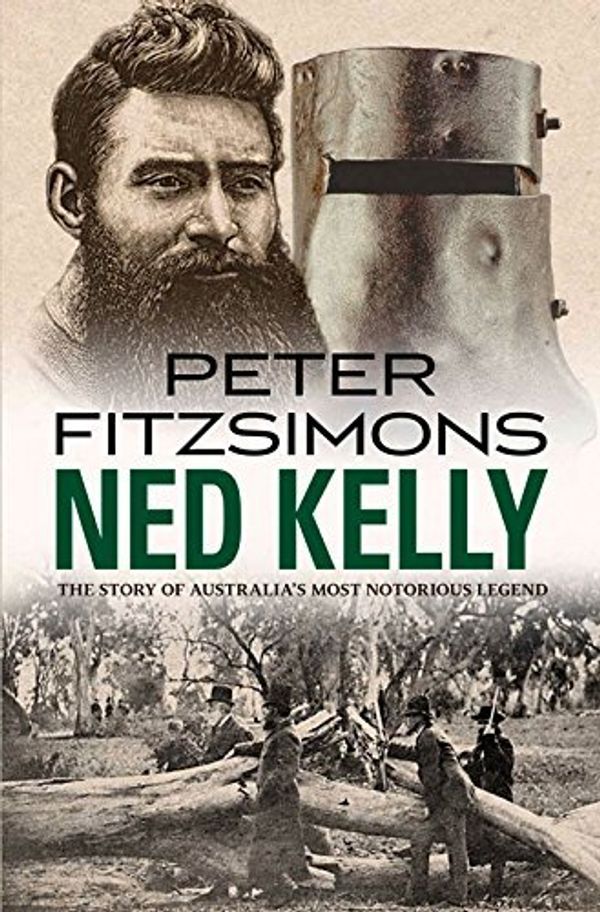 Cover Art for B01B99J4X4, Ned Kelly: The Story of Australia's Most Notorious Legend by Peter FitzSimons(2015-02-01) by Peter FitzSimons