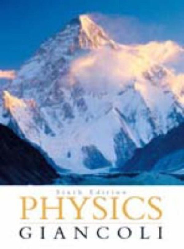 Cover Art for 9781256827153, Physics: Principles with Applications 6th edition by Giancoli. Douglas C. published by Prentice Hall Hardcover by 
