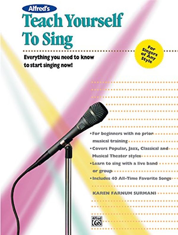 Cover Art for 9780882846651, Alfred's Teach Yourself to Sing by Karen Farnum Surmani
