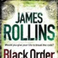 Cover Art for 9781407230610, Black Order by James Rollins