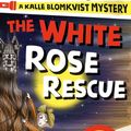 Cover Art for 9780192749321, A Kalle Blomkvist Mystery: The White Rose Rescue by Astrid Lindgren