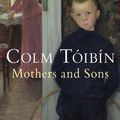 Cover Art for 9780330441834, Mothers and Sons by Colm Toibin