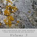 Cover Art for 9781514752999, The Saviour of the World - Vol. 3: The Kingdom of Heaven: Volume 3 by Charlotte M. Mason